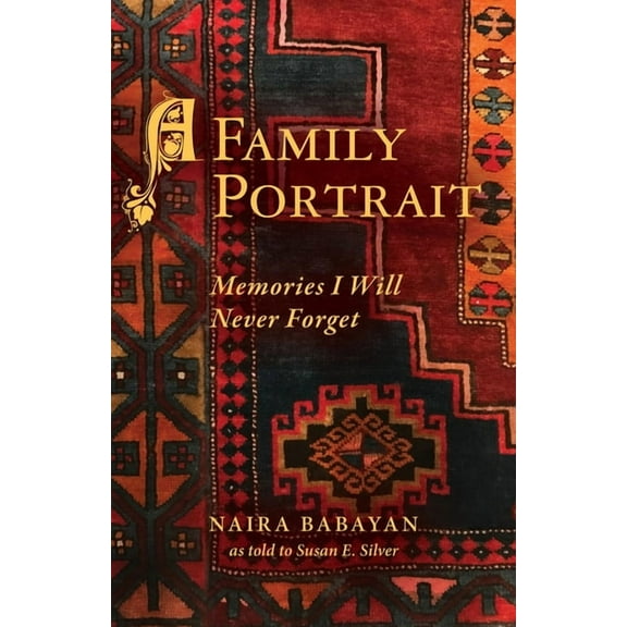 A Family Portrait: Memories I Will Never Forget, (Paperback)