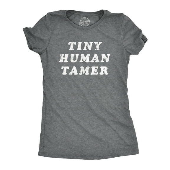 Womens Tiny Human Tamer T Shirt Funny Parenting Baby Children Joke Tee for Ladies Womens Graphic Tees