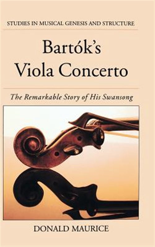 Pre-Owned Studies in Musical Genesis, Structure, a Bartok's Viola Concerto: The Remarkable Story of His Swansong, (Hardcover)