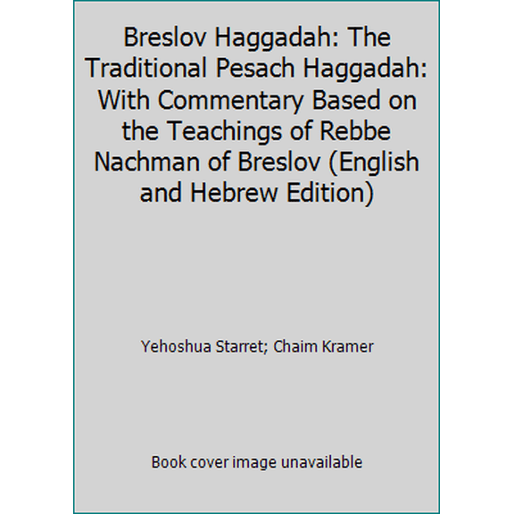 Pre-Owned Breslov Haggadah: The Traditional Pesach Haggadah: With Commentary Based on the Teachings of Rebbe Nachman of Breslov (English and Hebrew Edition) (Hardcover) 0930213351 9780930213350