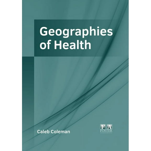 Geographies of Health, (Hardcover)
