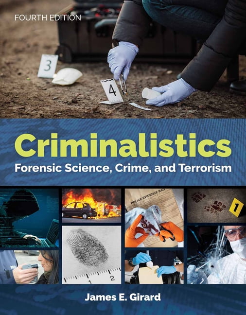 Criminalistics Forensic Science, Crime, and Terrorism (Edition 4