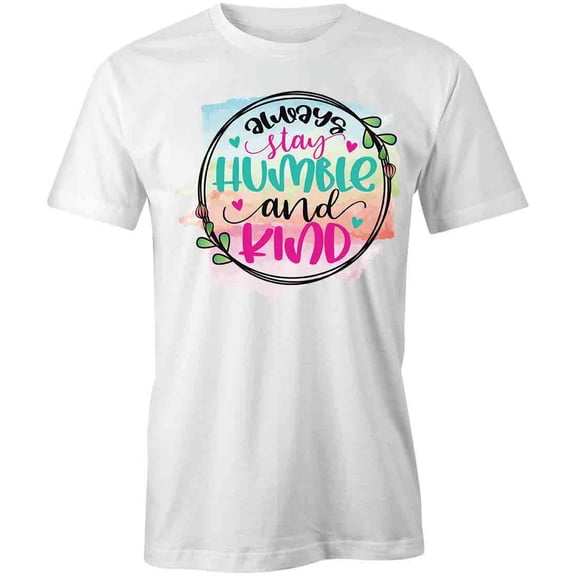 Stay Humble T-Shirt | Motivational Inspirational White Tee Gift