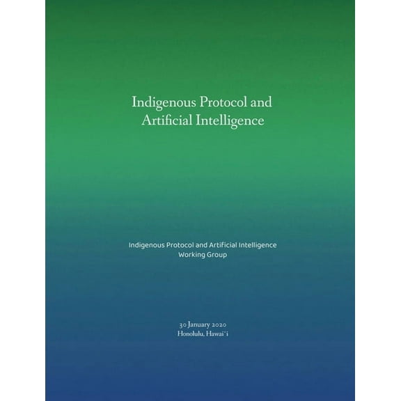 Indigenous Protocol and Artificial Intelligence, (Paperback)
