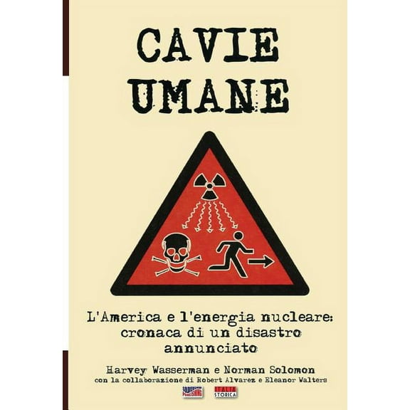 Storia Cavie Umane: L'America e l'energia nucleare: Cronaca di un disastro annunciato, Book 31, (Paperback)