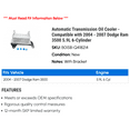 thumbnail image 2 of Automatic Transmission Cooler - Compatible with 2004 - 2007 Dodge Ram 3500 5.9L 6-Cylinder 2005 2006, 2 of 2