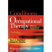 Conditions in Occupational Therapy : Effect on Occupational Performance [Paperback - Used]