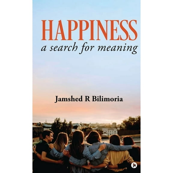 Happiness: a search for meaning, (Paperback)