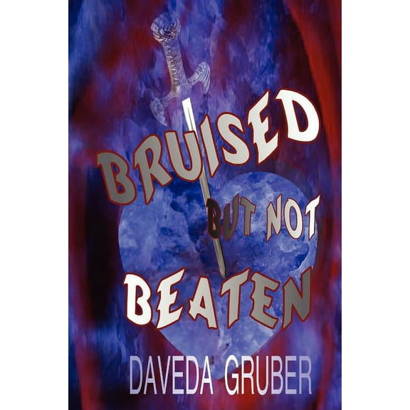 Bruised But Not Beaten, (Paperback)