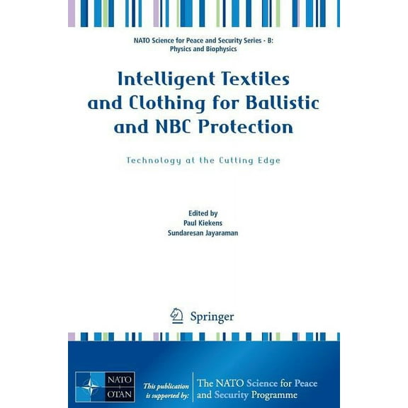 NATO Science for Peace and Security Seri Intelligent Textiles and Clothing for Ballistic and NBC Protection: Technology at the Cutting Edge, (Paperback)
