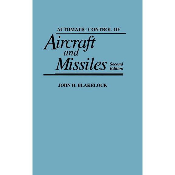 Automatic Control of Aircraft and Missiles, (Hardcover)