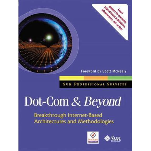 Pre-Owned Dot-Com and Beyond: Breakthrough Internet-based Architectures and Methodologies (Paperback) 0130622974 9780130622976