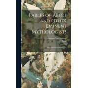 Fables of Aesop and Other Eminent Mythologists : With Morals and Reflections (Hardcover)