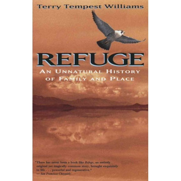 Pre-owned Refuge : An Unnatural History of Family and Place, Paperback by Williams, Terry Tempest, ISBN 0679740244, ISBN-13 9780679740247