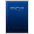 thumbnail image 1 of Pre-Owned Dementia Care with Black and Latino Families: A Social Work Problem-Solving Approach, 1 of 1