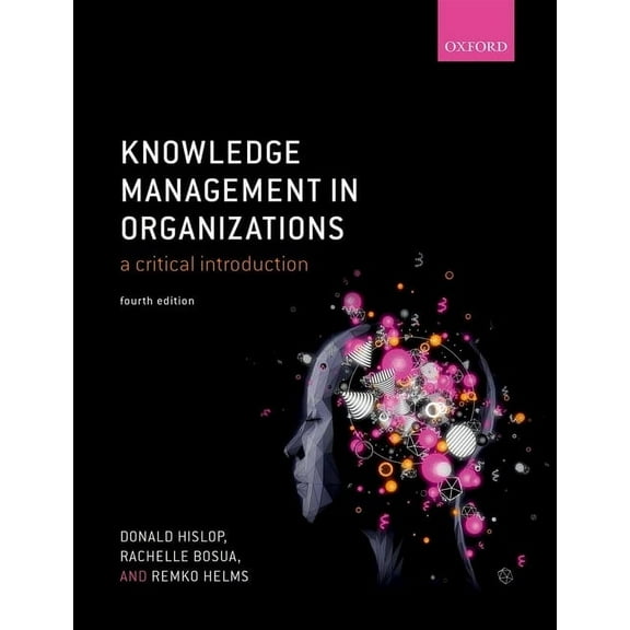 Knowledge Management in Organizations: A Critical Introduction, (Paperback)