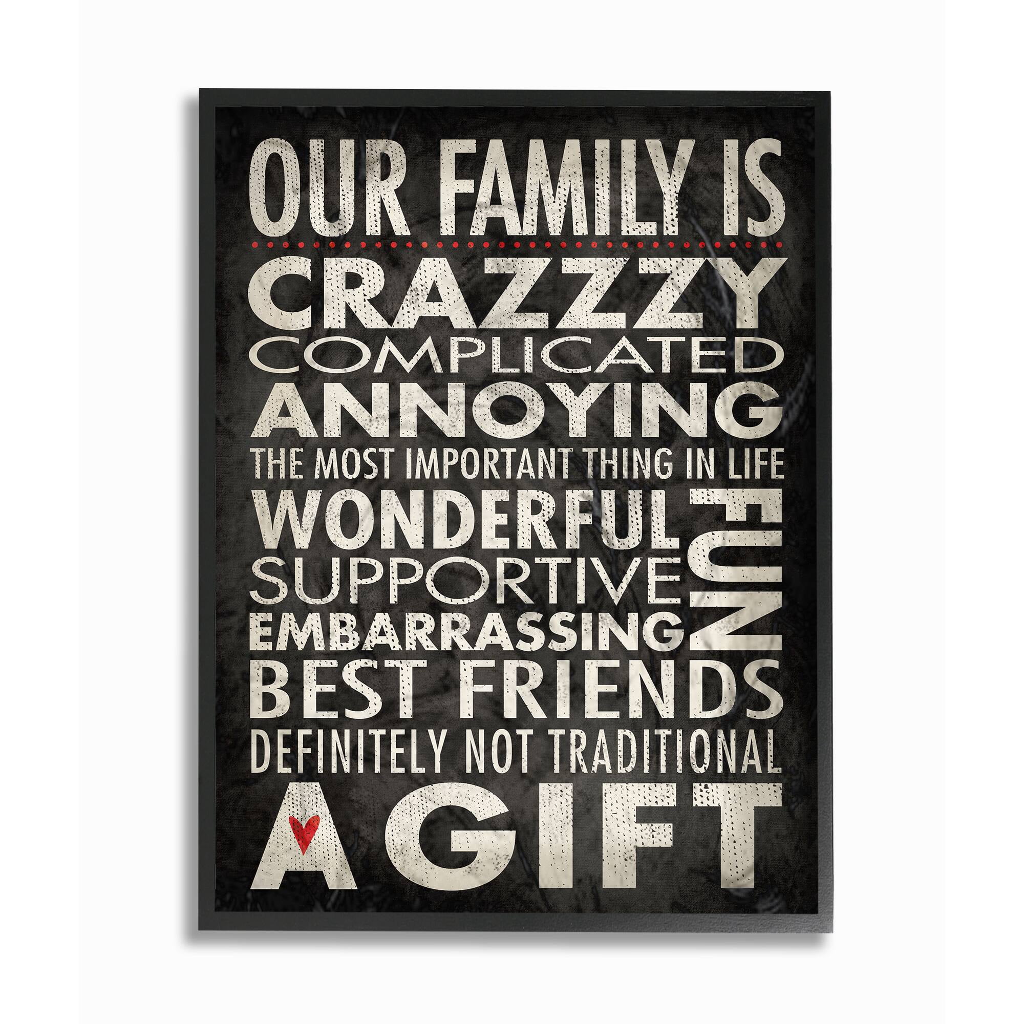 Stupell IndustriesOur Family is Crazzzy Framed Giclee Texturized ArtFramed Wall Art by Stephanie Workman Marrott