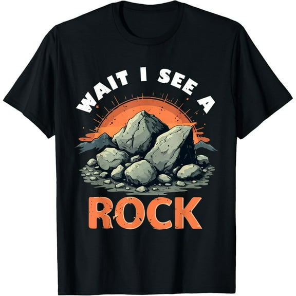 Wait I See A Rock Apparel Funny Geology Geologist T-Shirt