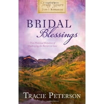 Pre-Owned Bridal Blessings: Two Historical Romances of Challenging the Barriers to Love (Truly Yours 2-in-1 Romances) (Paperback) 1616269553 9781616269555