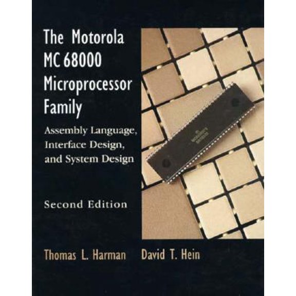 Pre-Owned Motorola MC68000 Microprocessor Family: Assembly Language Interface Design and System Design, The (2nd Edition) (Paperback) 0131587420 9780131587427