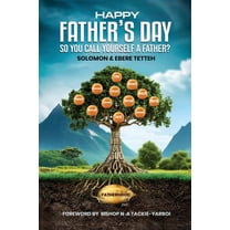 Happy Father's Day: So You Call Yourself a Father?, (Paperback)