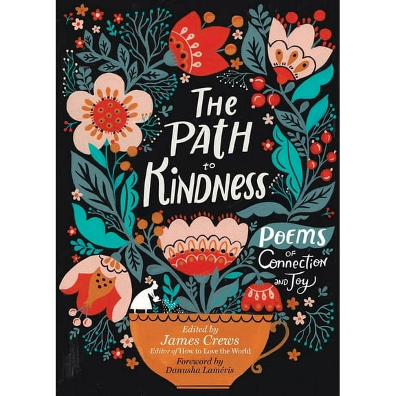 The Path to Kindness: Poems of Connection and Joy, (Paperback)