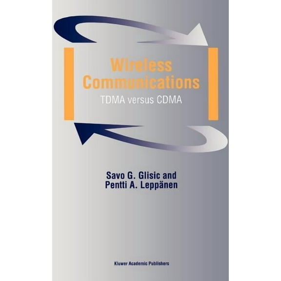 Wireless Communications: Tdma Versus Cdma, (Hardcover)