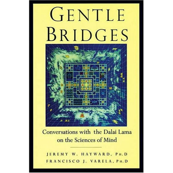 Gentle Bridges : Conversations with the Dalai Lama on the Sciences of Mind 9781570628931 Used / Pre-owned