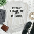 thumbnail image 2 of Exercise? I Thought You Said Extra Fries Shirt, Unisex Women's Men's Shirt, Exercise Shirt, Workout Shirt, Heather Ash, X-Large, 2 of 6