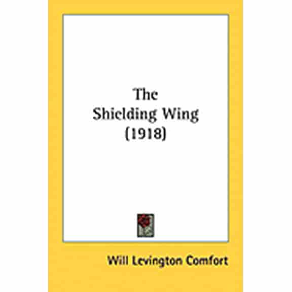 The Shielding Wing (1918) (Paperback)