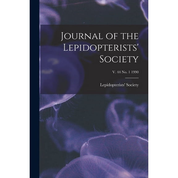 Journal of the Lepidopterists' Society; v. 44 no. 1 1990, (Paperback)