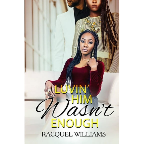 Luvin' Him Wasn't Enough (Paperback)