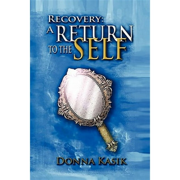 Recovery: A Return to the Self (Paperback)