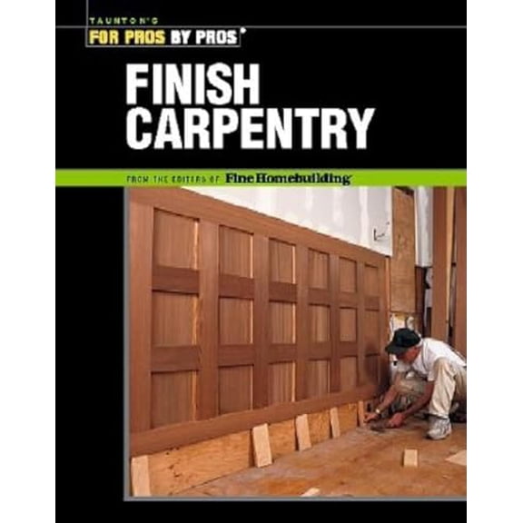 Pre-Owned Finish Carpentry (Paperback) 156158536X 9781561585366