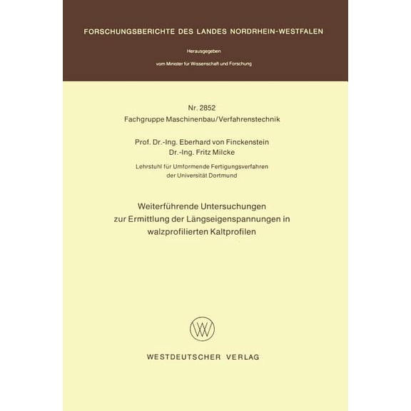 Weiterführende Untersuchungen Zur Ermittlung Der Längseigenspannungen in Walzprofilierten Kaltprofilen, (Paperback)