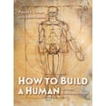 thumbnail image 1 of Pre-Owned How to Build a Human: In Seven Evolutionary Steps (Hardcover) 1623542502 9781623542504, 1 of 1