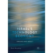 Middle East in Focus: Israel's Technology Economy: Origins and Impact (Paperback)