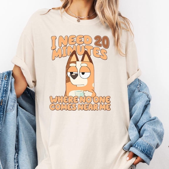 Blue Mom Need 20 Min Where No One Comes Near Me Shirt Mom Shirt Funny Mom Tee Funny Cartoon Shirt Busy Mom Shirt Mom Life Shirt Mama Shirt Unisex S-5XL Hot Trending Shirt, Vintage Birthday Gift