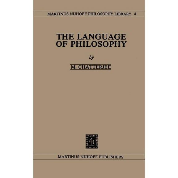 Martinus Nijhoff Philosophy Library The Language of Philosophy, Book 4, (Hardcover)