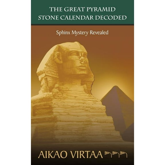 The Great Pyramid Stone Calendar Decoded (Paperback)