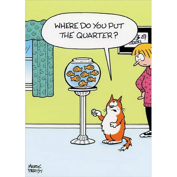 Oatmeal Studios Cat With Quarter at Goldfish Bowl Funny Birthday Card