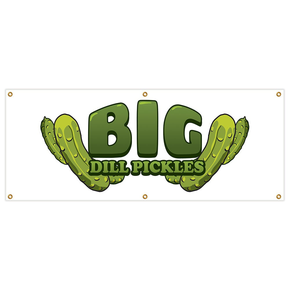 Big Dill Pickles Banner 48 x 120 Heavy Duty 13 oz Vinyl Banners with Grommets Single Sided 