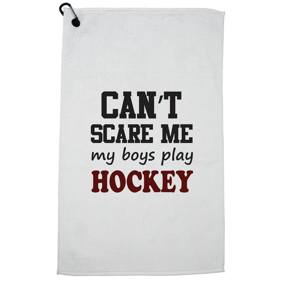 Can't Scare Me My Boys Play Hockey Graphic Golf Towel with Carabiner Clip