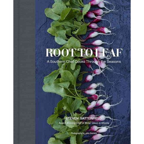 Root to Leaf: A Southern Chef Cooks Through the Seasons