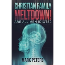 Christian Family Meltdown! (Paperback)