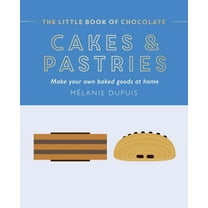 The Little Book of Chocolate: Cakes and Pastries: Make Your Own Baked Goods at Home, (Hardcover)
