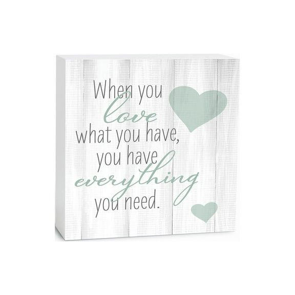 Love Have Everything White Boards Heart 5 x 5 Wood Tabletop Sign Plaque