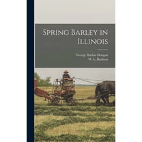 Spring Barley in Illinois, (Hardcover)