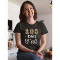 thumbnail image 2 of 100 Days Y'all T-Shirt Women -Smartprints Designs, Female Small, 2 of 4