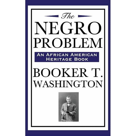 The Negro Problem (an African American Heritage Book) (Hardcover)